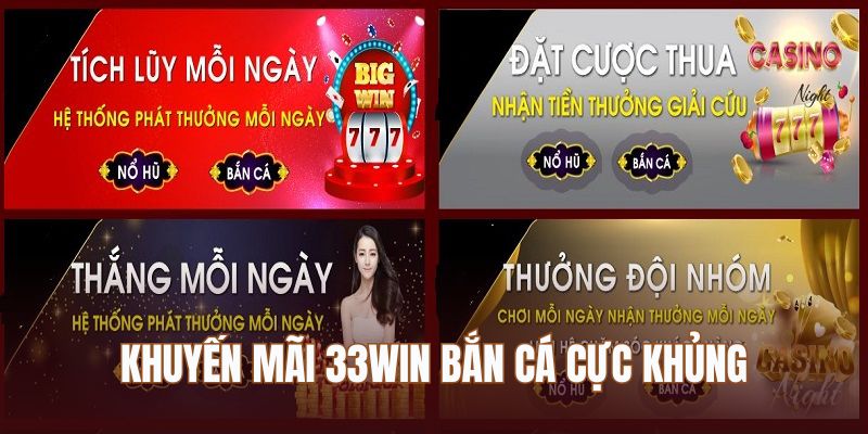 Loạt ưu đãi khủng dành cho ngư thủ 33WIN