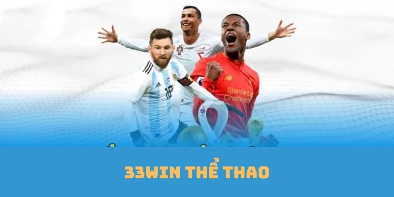 Giới thiệu khái quát sảnh 33WIN thể thao